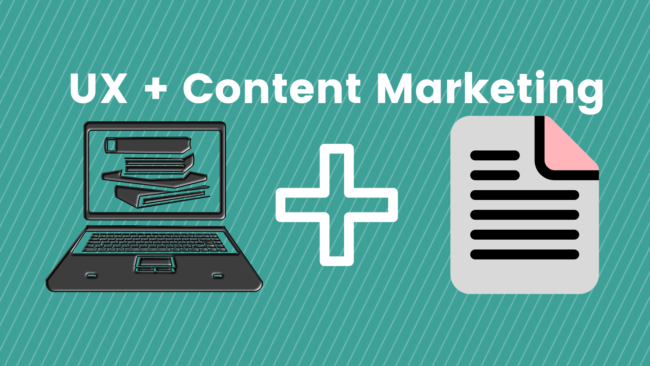 6 Ways UX and Content Marketing Can Work Together