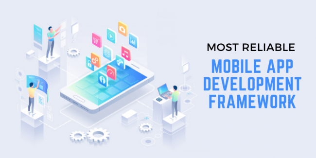Top 10 Most Reliable Mobile App Development Framework