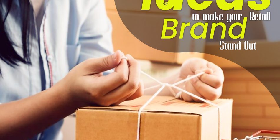 7 product Packaging Ideas to Make Your Retail Brand Stand Out